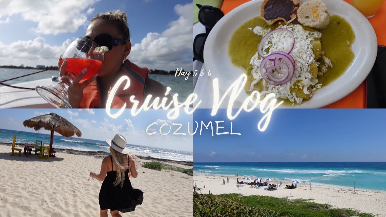 MEXICO HERE WE COME! (CRUISE DAY 5 & 6)