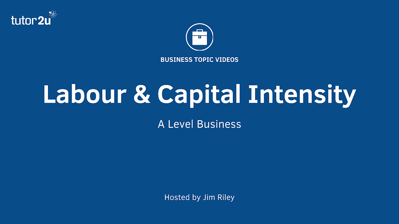 capital intensive คือ  Update  Labour and Capital Intensity