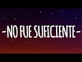 No Es Suficiente (Letra/Lyrics) - Paty Cantú, KAROL G
