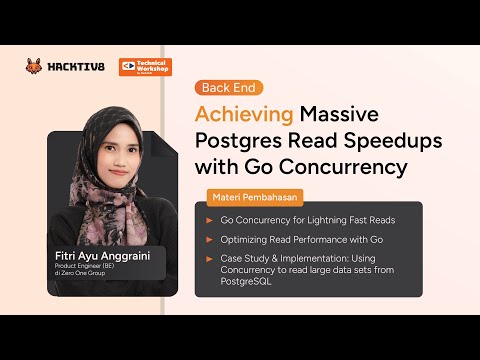 Achieving Massive Postgres Read Speedups with Go Concurrency - video from Hacktiv8