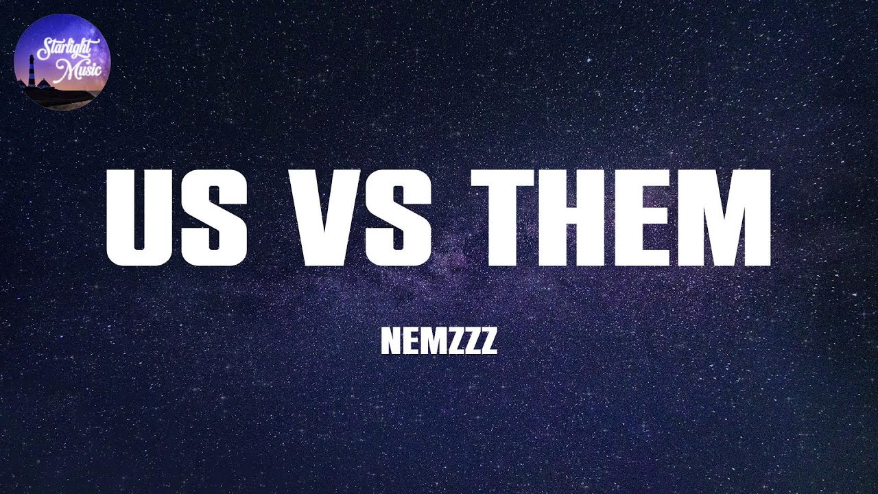 Nemzzz - Us vs Them (Lyrics)