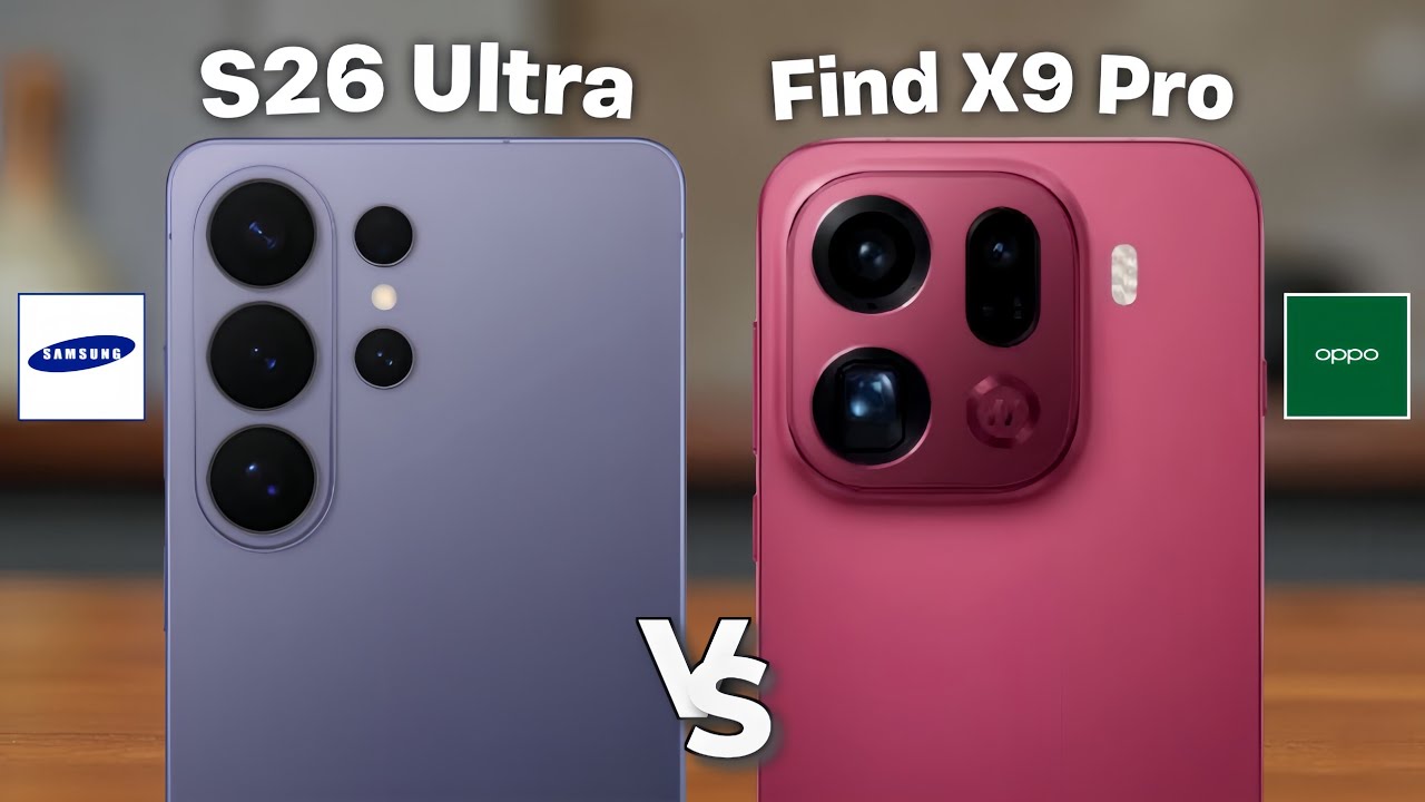 OPPO Find X9 Pro Vs Samsung Galaxy S26 Ultra