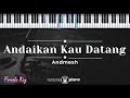 Andaikan Kau Datang - Andmesh (KARAOKE PIANO - FEMALE KEY)