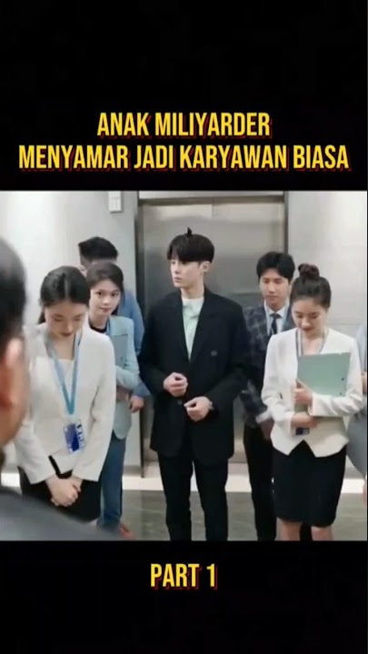 ANAK MILIYARDER MENYAMAR JADI KARYAWAN BIASA #alurceritafilm #film