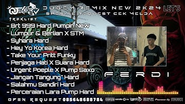 DJ FERY BRT 🎼 DUGEM BRT 999 PUMPIN SPECIAL REQUEST PERDI HARDMIX FUNKOT 2K24