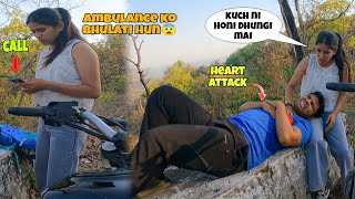 Heart attack Prank On 🫣 My cute Girl Friend❤️ || in jungle  || Prank Gone wrong || Ro gayi bechari 😂