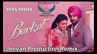 Barkat Dhol Mix Ranjit Bawa Remix By Jeevan Production Remix Song Punjabi Mp3