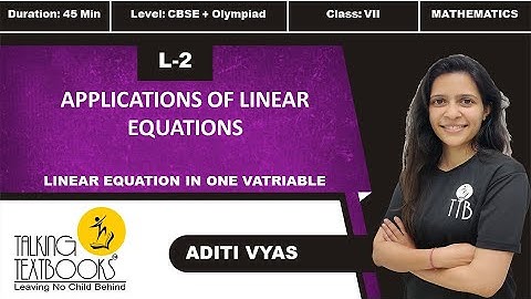 L-2 Applications of Linear Eq.| Chap. 13 Linear Equation  in one Variable Class 7 | Aditi Vyas | TTB