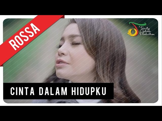 Rossa - Cinta Dalam Hidupku (OST London Love Story 2) | Official Video Clip class=