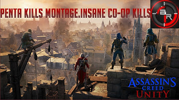 AC:Unity Co-Op Sync Penta Kills Montage!