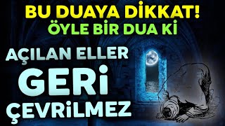 Bu Duaya Amin De Öyle Bir Dua Ki Rabbimizin Cömertliğinden Istiyoruzaçılan Eller Geri Çevrilmesin