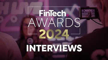 FinTech LIVE London Awards Highlight Interviews