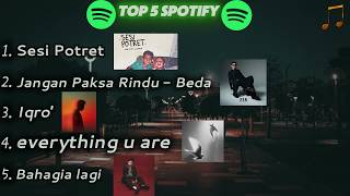 Top 5 Spotify - Sesi Potret - eńau, Ari Lesmana, Jangan Paksa Rindu [Beda] - Ifan Seventeen