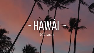 Hawái - Maluma (Letra)//Lyrics