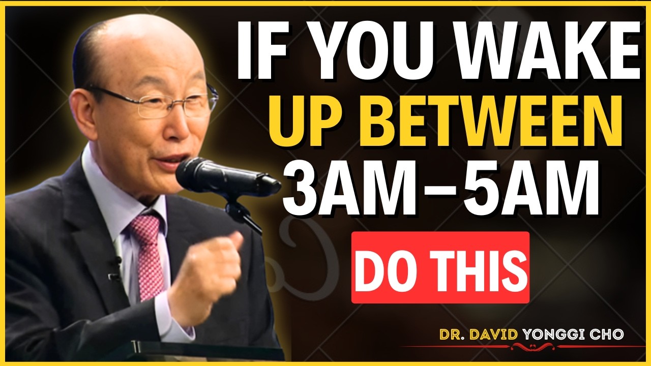 If You Wake Up Between 3am–5am, God Is Calling You – Do This Immediately | David Yonggi Cho