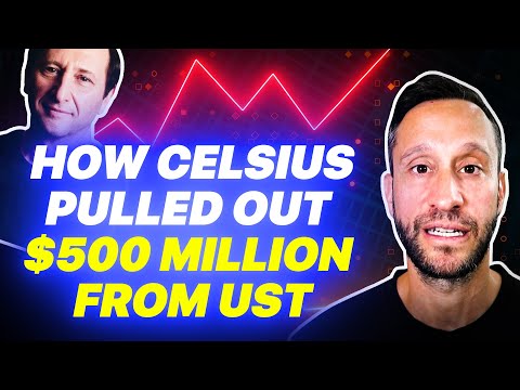 How Celsius Managed To Pull Out $500 Million From UST Before The Crash