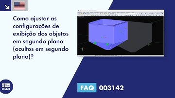 [EN] [EN] FAQ 003142 | Como é que posso ajustar as configurações de visualização dos objetos em s...
