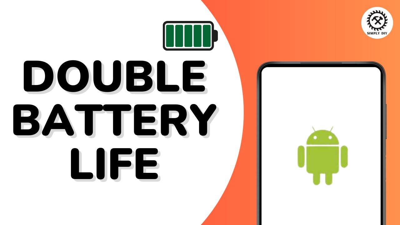 How to Double Your Android's Battery Life?