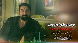 Şarkılara Fısıldayan Adam - Unutmak Zorundayım