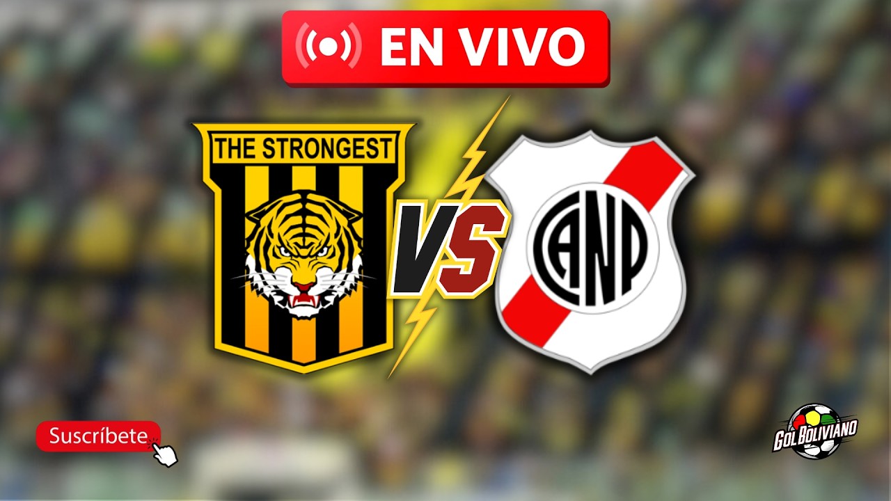 THE STRONGEST vs N. POTOSI #futbolboliviano