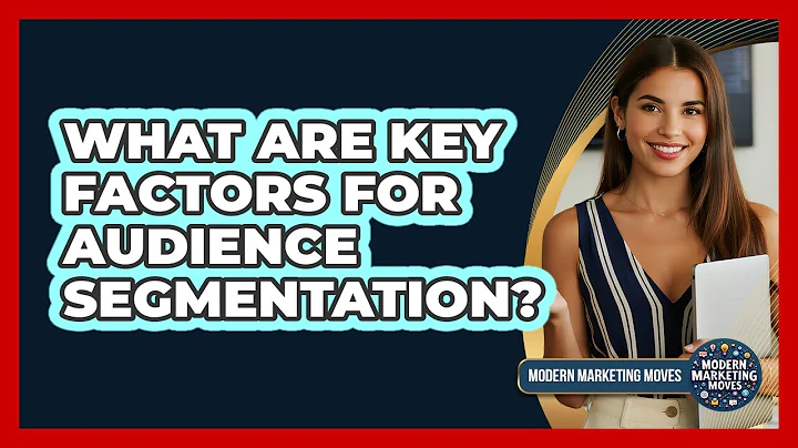 What Are Key Factors For Audience Segmentation?