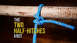 How to Tie the Two Half Hitches Knot in UNDER 60 SECONDS!! | How to Tie a Hitch Knot