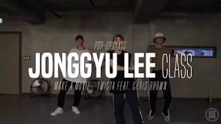 Jonggyu lee Pop-Up class | Make a Movie - Twista Feat. Chris Brown | Justjerk Dance Academy