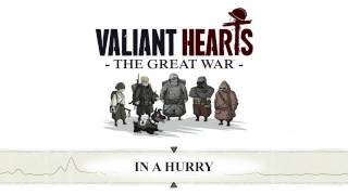 Valiant Hearts: The Great War - In a Hurry - OST
