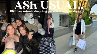 #AShUSUAL: BKK LAST MINUTE SHOPPING, SIAM PREMIUM OUTLETS, SKYWALK! | ASHLEY SANDRINE