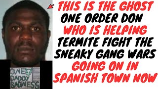 Thickman aka Daddy Badness Is The One Order Gang Don That Is "Running" Spanish Town With Termite