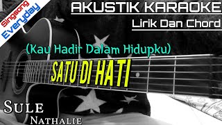Sule Feat Nathalie  Satu Di Hati lirik  Akustik Karaoke  Kunci Gitar