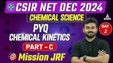 CSIR NET Dec 2024 | PYQ Chemical Kinetics Part-C | DAY-2 | By Shouvik Sir