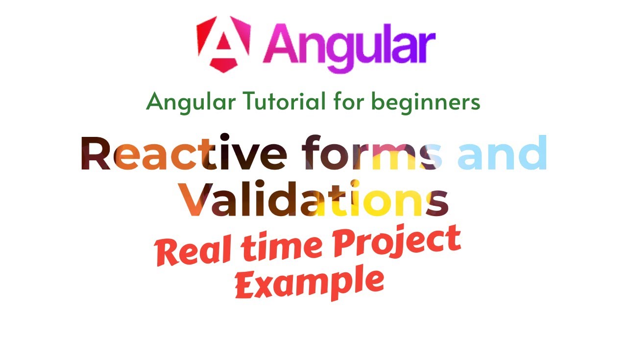 Angular Tutorial: Reactive Forms & Validations