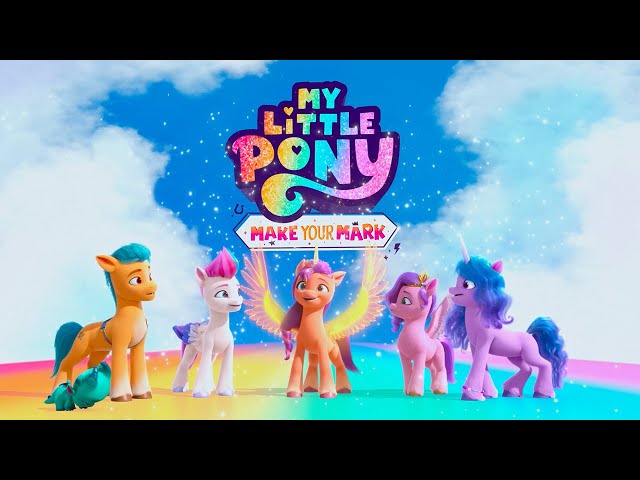 My Little Pony: Make Your Mark, Official Trailer