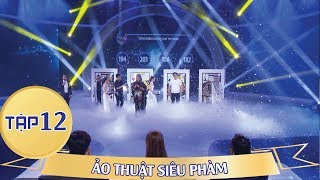 Ảo thuật siêu phàm tập 12 cuối - FULL HD - Phát sóng vào 22/07/2018