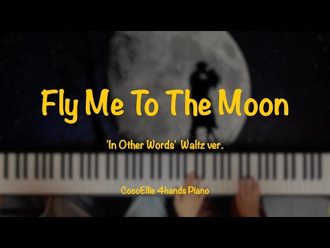 Fly Me To The Moon / Waltz ver. (4hands) - Bart Howard