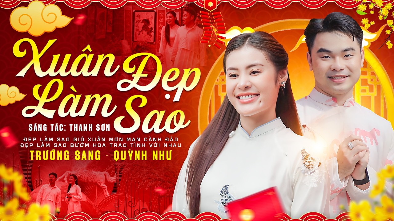 Xuân Đẹp Làm Sao (Official MV) - Trường Sang, Quỳnh Như | Song Ca Xuân 2026 Tuyệt Đỉnh
