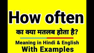 How often meaning in Hindi | How often ka kya matlab hota hai | Daily use English words