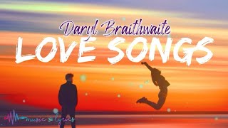 Video thumbnail of "Daryl Braithwaite - Love Songs (Lyrics)"