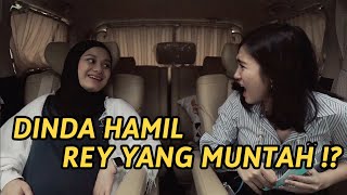 DINDA HAMIL, REY YANG MUNTAH !?
