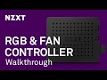 NZXT RGB & Fan Controller Walkthrough