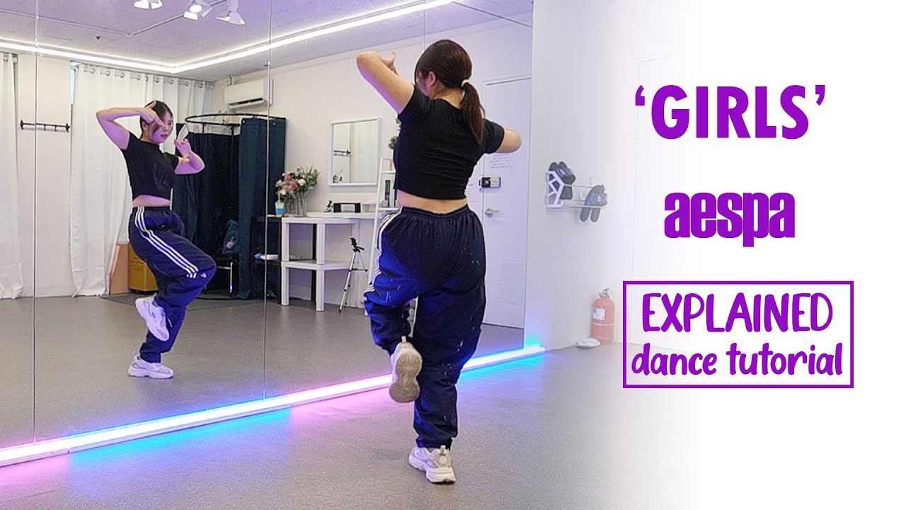 aespa 에스파 'Girls' Dance Tutorial | Chorus + Dance Break | EXPLAINED
