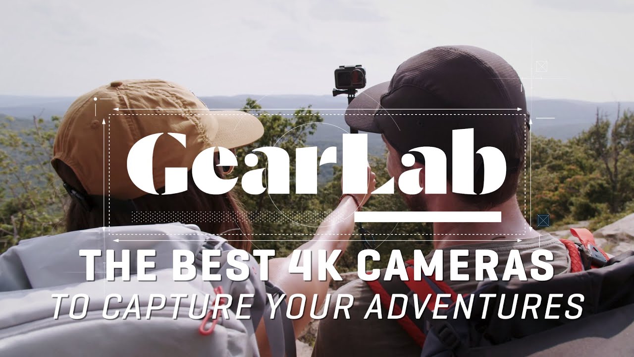 Gear Lab The Best 4k Cameras to Capture Your Adventures YouTube