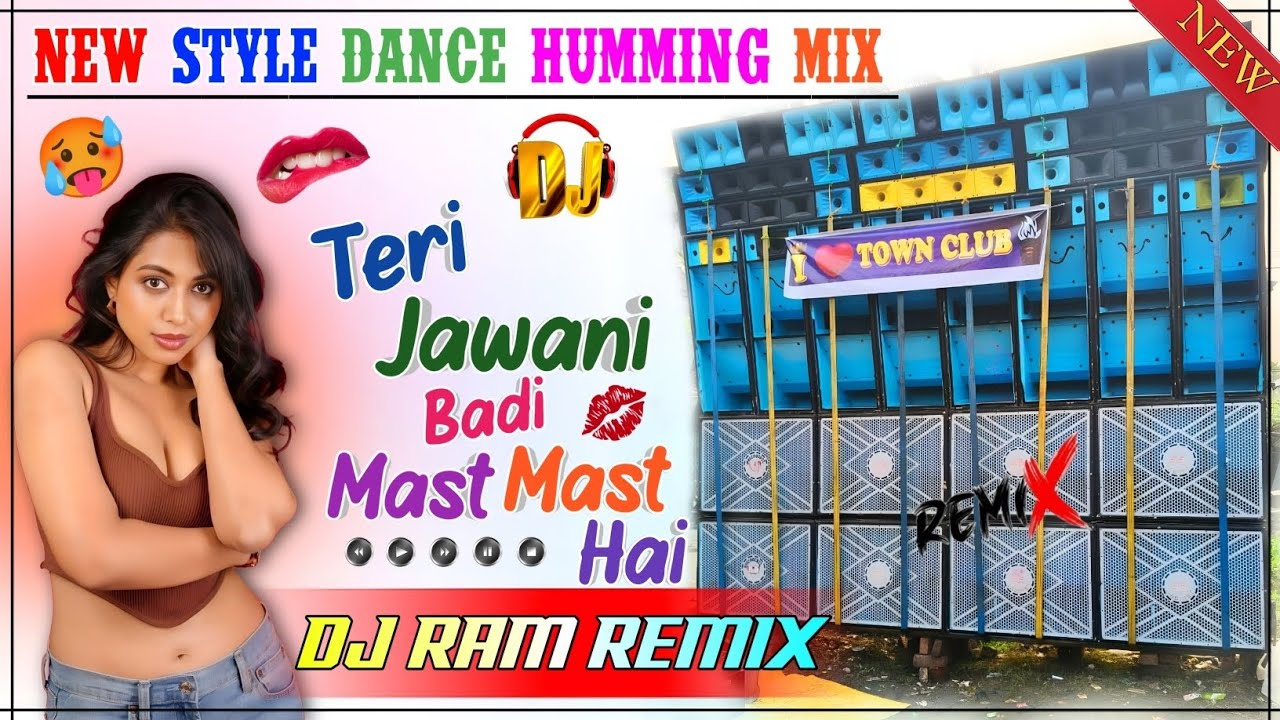 Teri Jawani Badi Mast Mast Hai - Dj Ram Remix 🥵New Style Dance Humming Mix 2025||