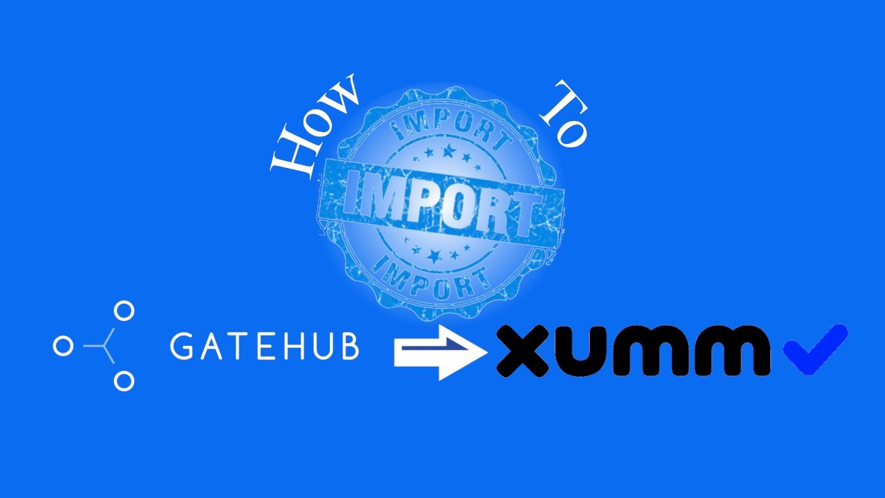 How to import your Gatehub account into XUMM