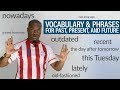 TIME Vocabulary & Phrases in English: recently, outdated, of late, nowadays...