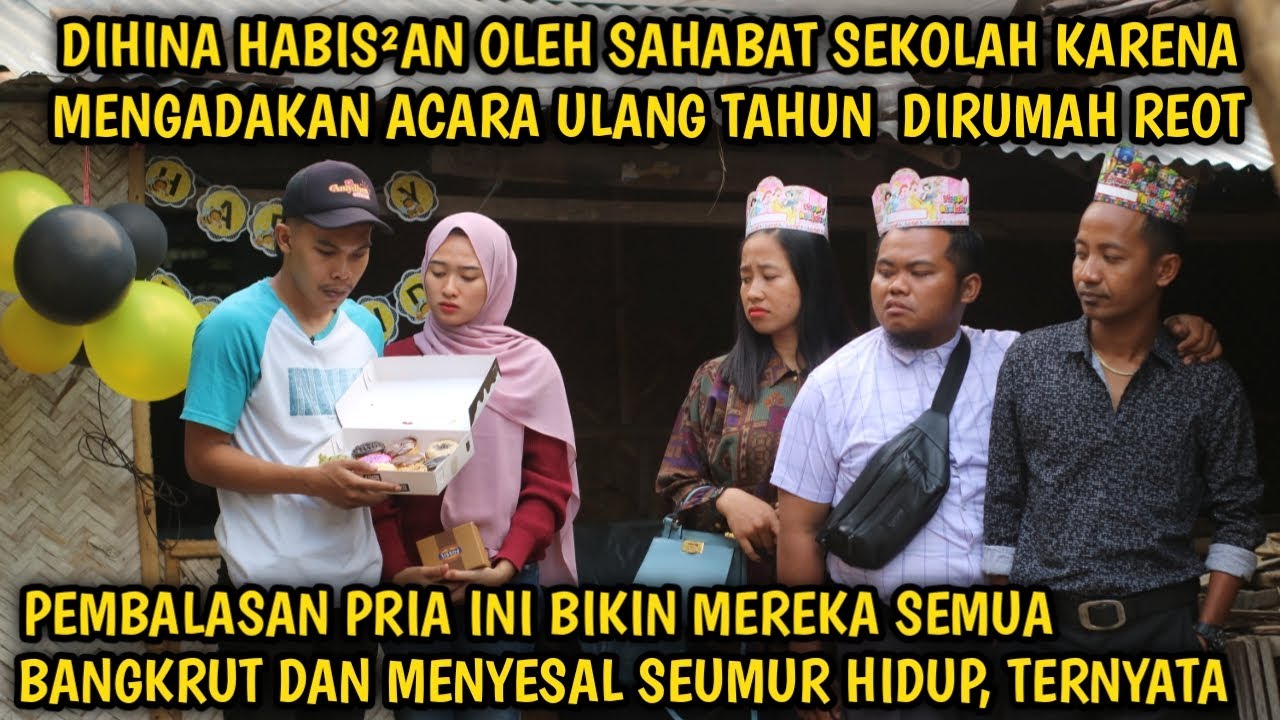 DIHINA HABIS HABISAN KARENA MENGADAKAN ACARA ULANG TAHUN DIRUMAH REOT ! KEMUDIAN MEREKA MENYESAL