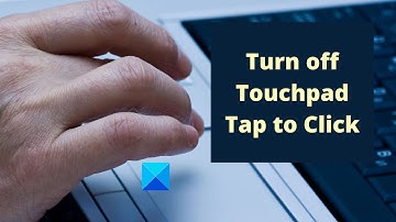 How to turn off Touchpad Tap to Click on Windows 11