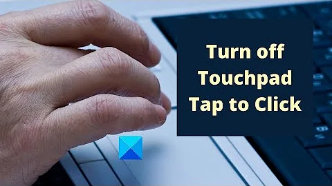 How to turn off Touchpad Tap to Click on Windows 11