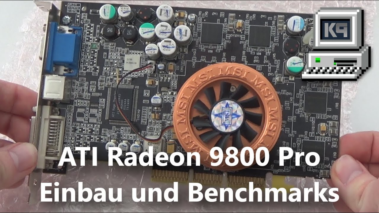ATI Radeon 9800 Pro - Einbau und Benchmarks • KEPU94